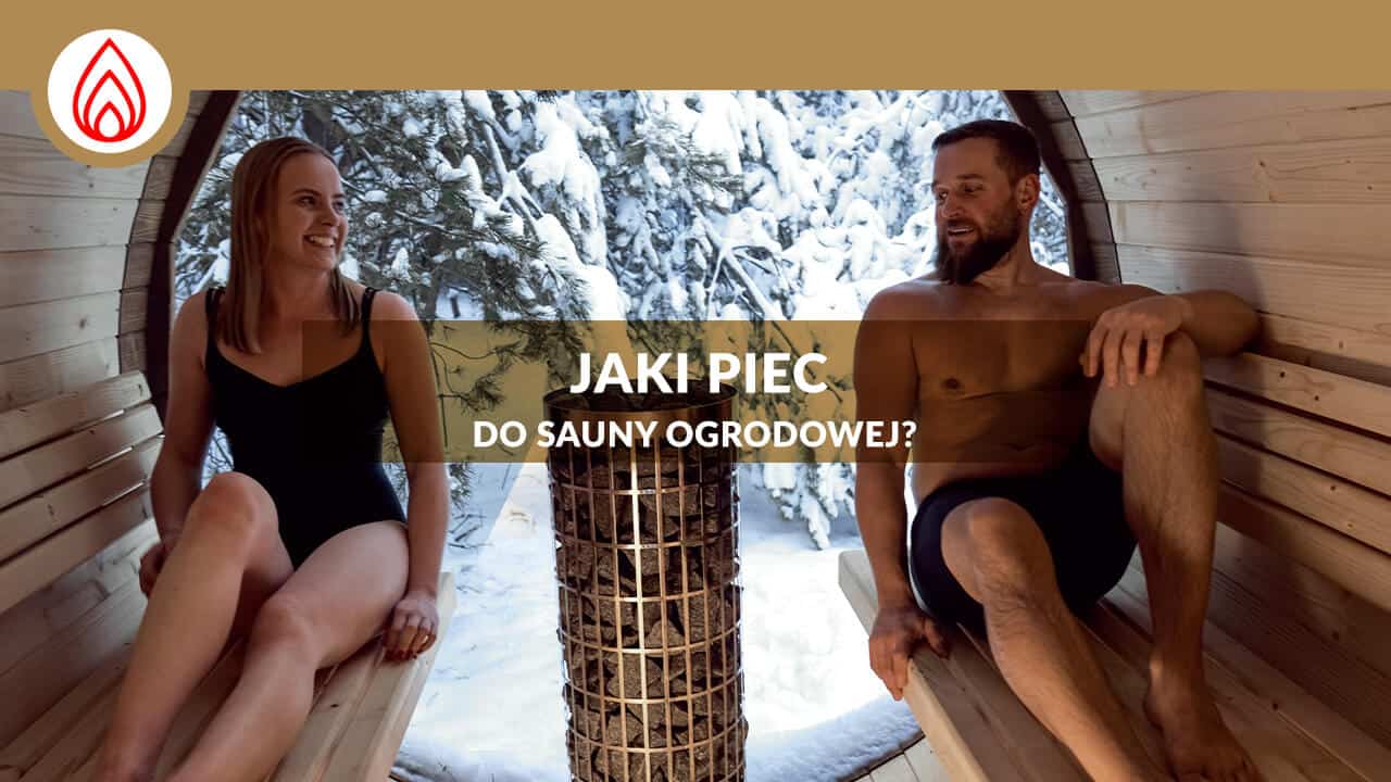 Read more about the article Jaki piec do sauny ogrodowej?